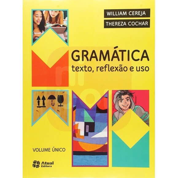 Gramática: Texto, reflexão e uso